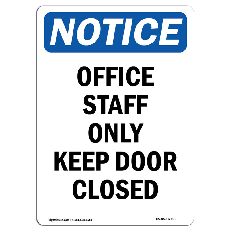 SignMission OSHA Notice Office Staff Only Keep Door Closed Sign